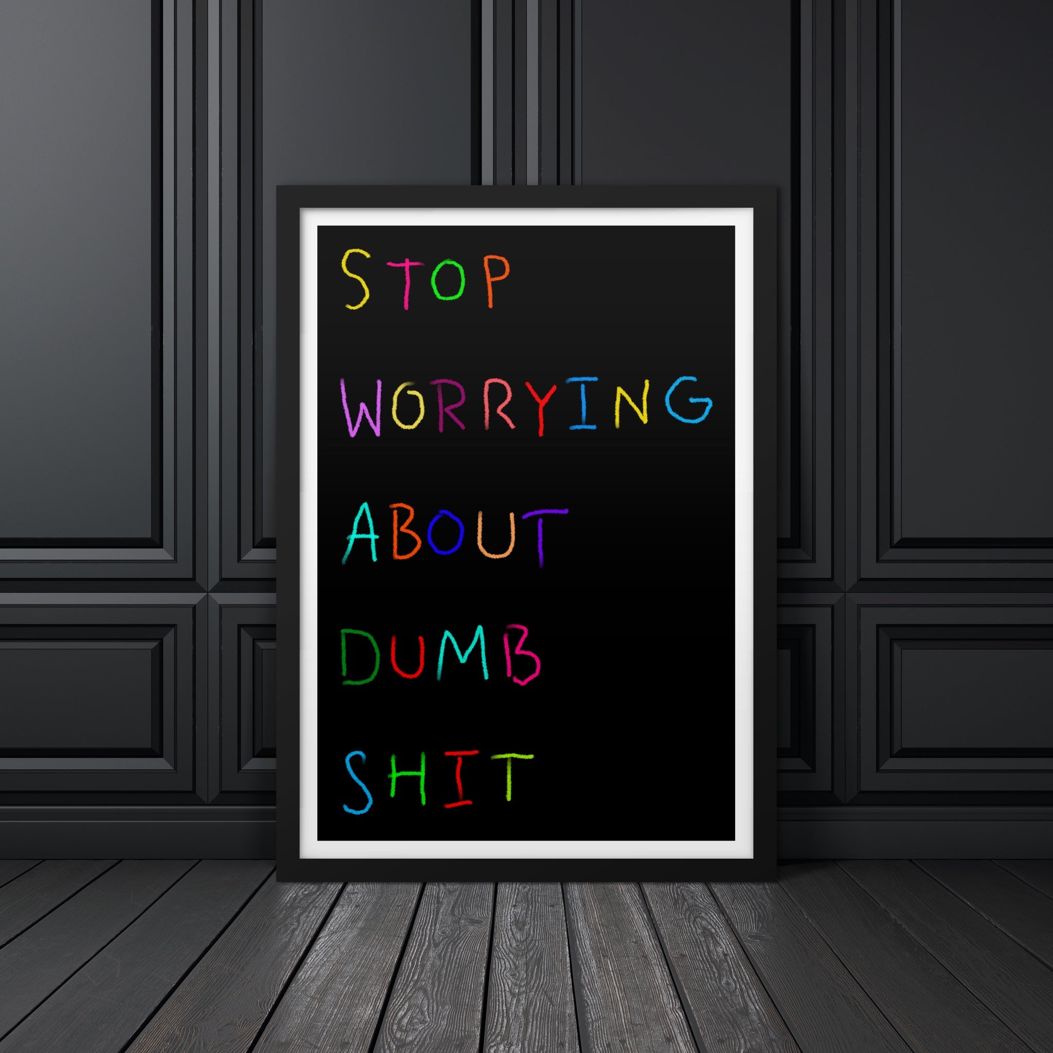 Stop Worrying 002 - Art Print